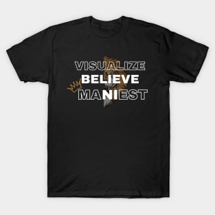 Visualize Believe Manifest T-Shirt